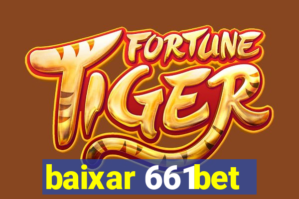 baixar 661bet